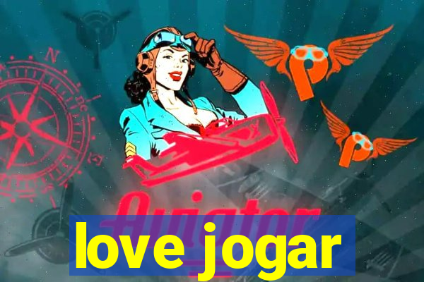 love jogar